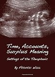 Time, accounts, surplus meaning : settings of the theophanic