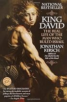 King David: The Real Life of the Man Who Ruled Israel