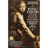 King David: The Real Life of the Man Who Ruled Israelby Jonathan Kirsch