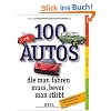 100 Autos, die man fahren muss, bevor man stirbt