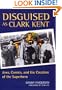 Disguised as Clark Kent: Jews, Comics, and the Creation of the Superhero