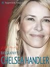 Chelsea Handler (Comedian and Host of Chelsea Lately)