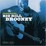 Presenting ... Big Bill Broonzy