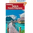 Frommer's Tahiti and French Polynesia (Frommer's Complete) by Bill Goodwin