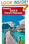 Frommer's Tahiti and French Polynesia (Frommer's Complete)