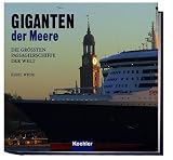 Giganten der Meere: Die gr��ten Passagierschiffe der Welt