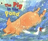 The Pig in the Pond by Martin Waddell (Illustrated, 3 Jul 2006) Paperback