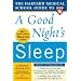 The Harvard Medical School Guide to a Good Night's Sleep (Harvard Medical School Guides)