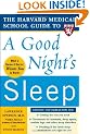 The Harvard Medical School Guide to a Good Night's Sleep (Harvard Medical School Guides)