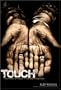 Touch: The Power of Touch in Transforming Lives