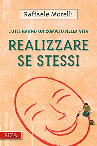 Realizzare se stessi (Italian Edition)