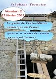 51mh3G7T8fL. SL160  Le guide de lauto édition numérique en France (Publier et vendre des ebooks en autopublication): Edition actualisée 22 février 2012 Reviews