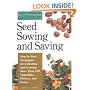 Seed Sowing and Saving: Step-by-Step Techniques for Collecting and Growing More Than 100 Vegetables, Flowers, and Herbs (Storey's Gardening Skills Illustrated)