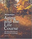 Aging and the Life Course with Making the Grade CD-ROM and PowerWeb