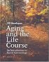 Aging and the Life Course with Making the Grade CD-ROM and PowerWeb