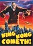 King Kong Cometh!