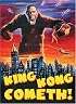 King Kong Cometh