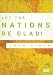 Let the Nations Be Glad! DVD