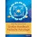 Gro�es Handbuch Vedische Astrologie - Horoskop-Interpretation - Erweiterte Neuausgabe mit Dashaas und Gochara