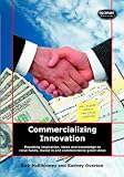 Search : Commercializing Innovation: Providing Inspiration, Ideas And Knowledge To Raise Funds, Invest In And Commercialize Great Ideas
