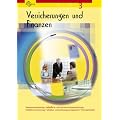 Versicherungen und Finanzen 3: Krankenversicherung, Haftpflicht- und Rechtsschutzversicherung, Kraftfahrtversicherung, Schaden- und Leistungsmanagement, Finanzprodukte