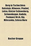 Berg in Tschechien: Rabtejn, Klnovec, Pradd, Letn, Glatzer Schneeberg, Schneekoppe, Godula, Pnkav Vrch, P, Mileovka, Zelen Hora - 