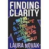 Finding ClarityA Mom, A Dwarf and a Posh Private School in the People's Republic of Berkeley