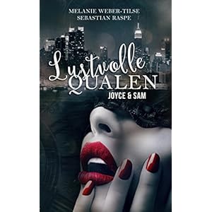 Lustvolle Qualen: Joyce & Sam