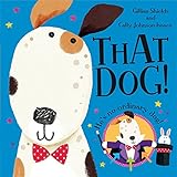 That dog!