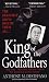 King of the Godfathers: Joseph Massino and the Fall of the Bonanno Crime Family (Pinnacle True Crime)