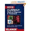 CURRENT Medical Diagnosis and Treatment 2012, Fifty-First Edition (LANGE CURRENT Series)