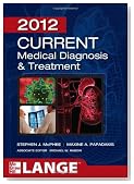 CURRENT Medical Diagnosis and Treatment 2012, Fifty-First Edition (LANGE CURRENT Series)