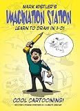 Mark Kistler s Imagination Station: Cool Cartooning!
