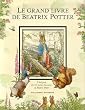 Le grand livre de Beatrix Potter : L'int�grale des 23 contes classiques de Beatrix Potter