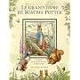 Le grand livre de Beatrix Potter: L'int�grale des &hellip de Beatrix Potter