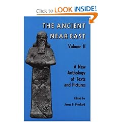 The Ancient Near East (Volume II): A New Anthology of Texts and Pictures