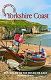 Walks around Yorkshire Coast : 10 walks of 6 miles or less