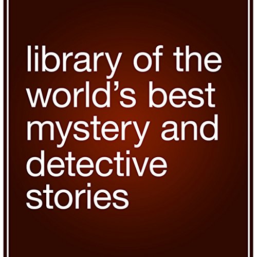 Library of the World's Best Mystery and Detective Stories
