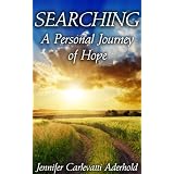 SEARCHING - A Personal Journey of Hope