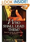 Who Shall Lead Them?: The Future of Ministry in America