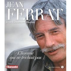Jean Ferrat : L'homme qui ne trichait pas