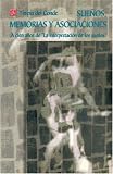 Suenos, Memorias y Asociaciones a Cien Anos de La Interpretacion de Los Suenos (Seccion de Obras de Ciencia y Tecnologia)