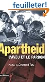 Apartheid : l'aveu et le pardon