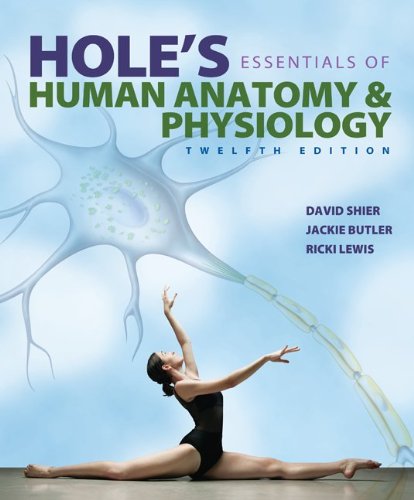 Hole's Essentials of Human Anatomy & Physiology with Connect Access Card
