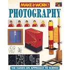 Click here to buy Photography (Make it Work! Science) (Make It Work!, Science) by  Andrew Haslam.
