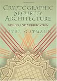 Cryptographic Security Architecture: Design and Verification