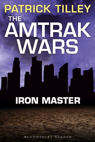 The Amtrak Wars: Iron Master: The Talisman Prophecies Part 3 (Amtrak Wars series)