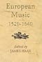 European Music, 1520-1640 (Studies in Medieval and Renaissance Music)