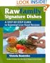 Raw Family Signature Dishes: A Step-by-Step Guide to Essential Live-Food Recipes