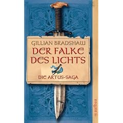 Der Falke des Lichts: Die Artus-Saga